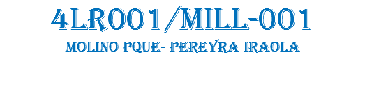 4LR001/MILL-001 MOLINO PQUE- PEREYRA IRAOLA 